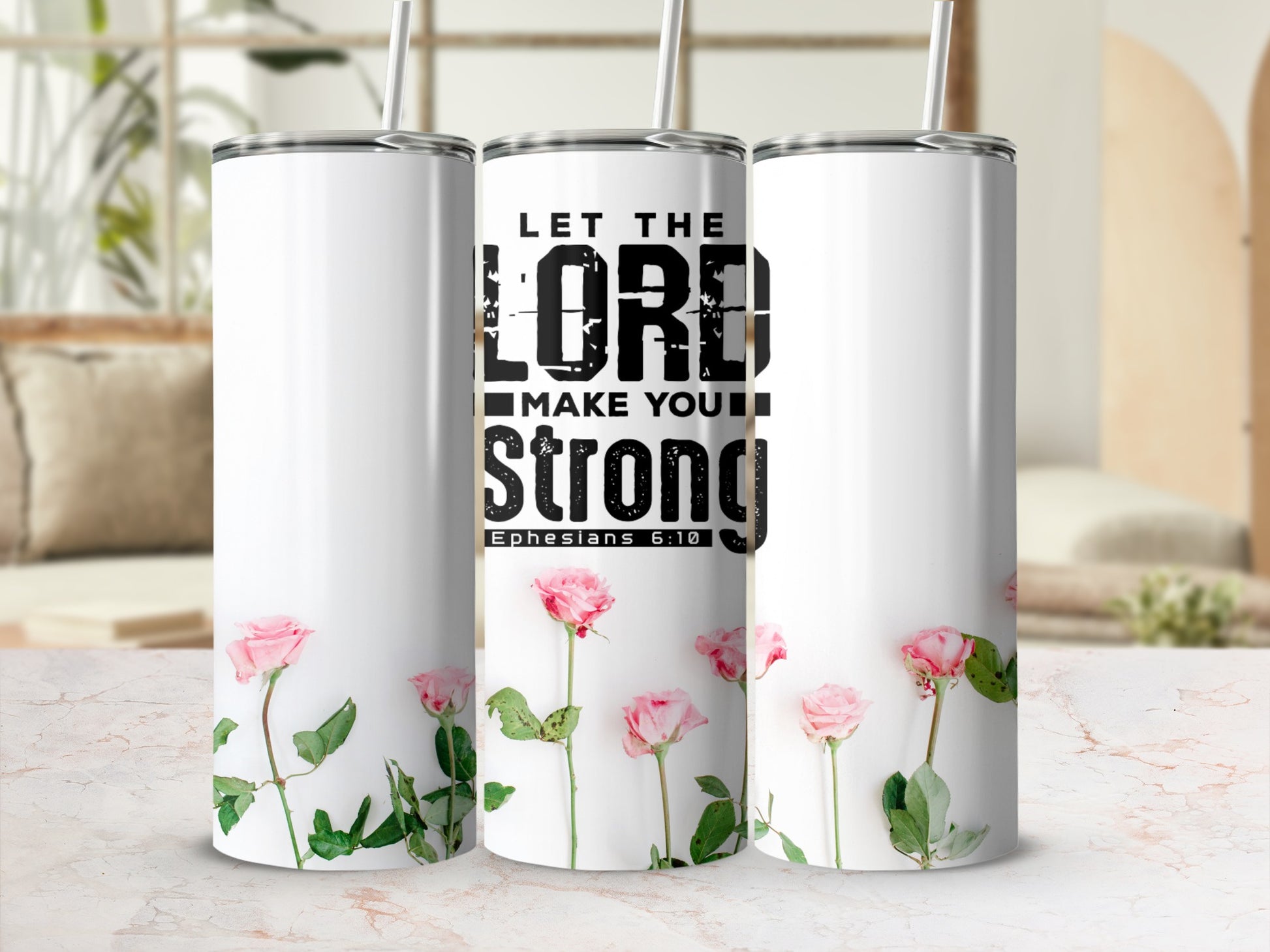 Let the Lord Make You Strong Ephesians 6:10 Tumbler