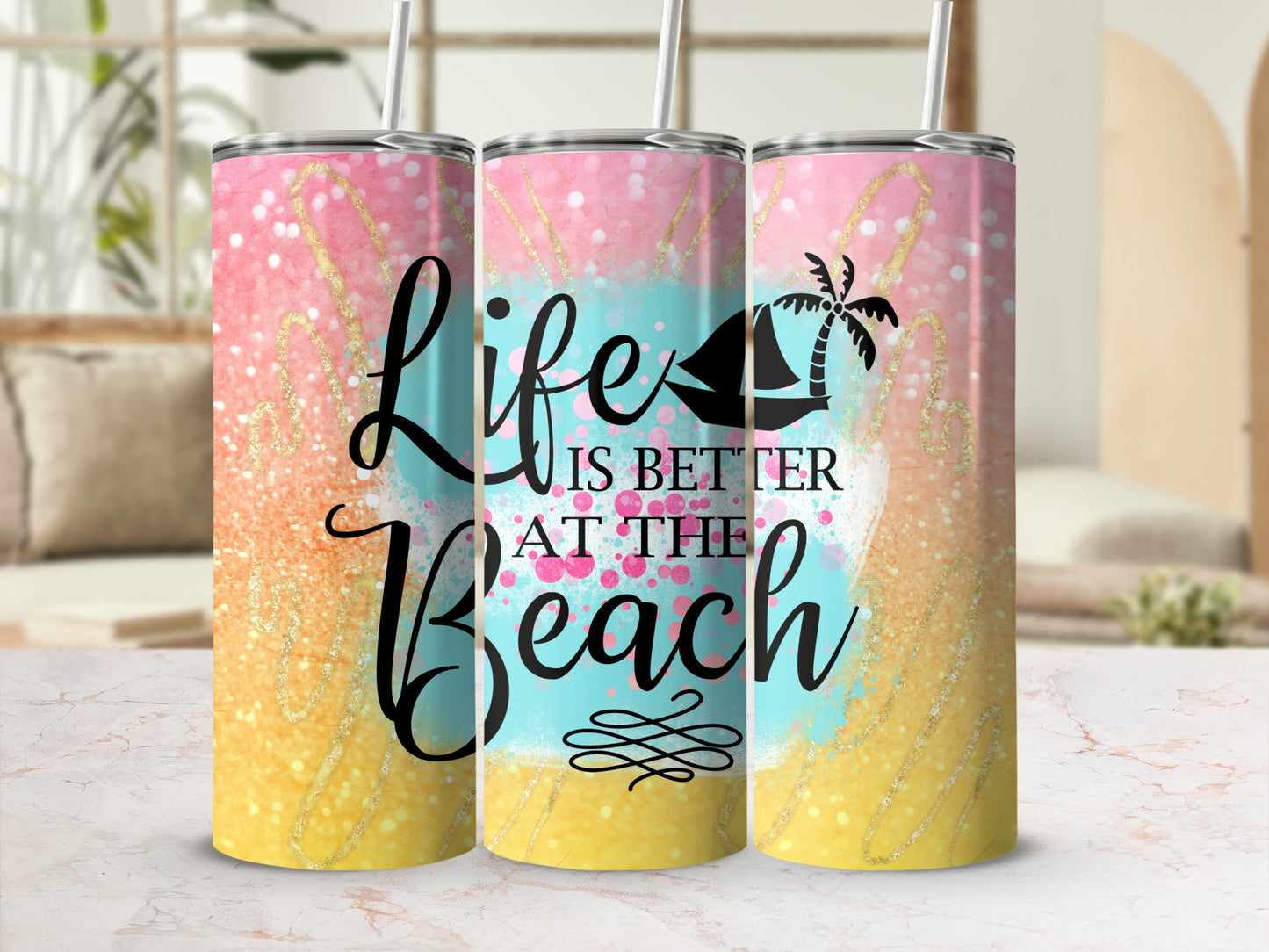 Beach tumbler with "Life is Better at the Beach" text and palm tree.
