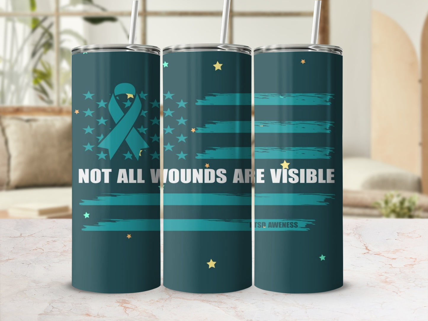 Not All Wounds Are Visible PTSD Awareness tumbler