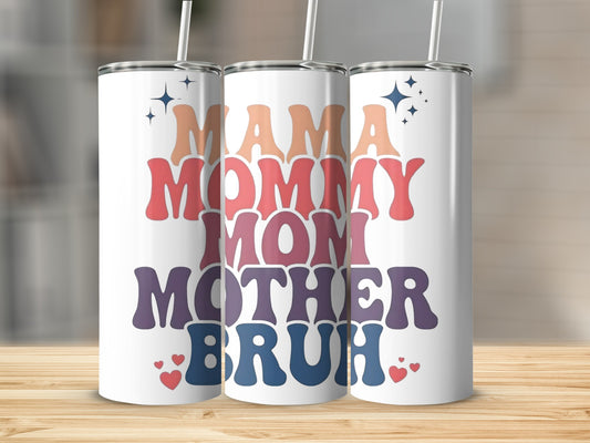 Retro Mama Mommy Mom Mother Bruh Tumbler Cup Design