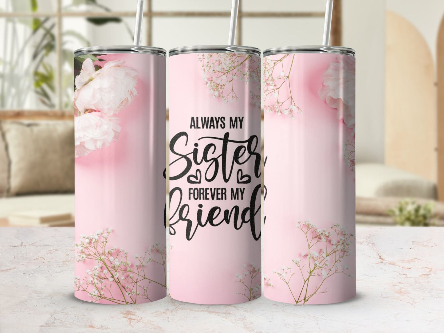 Always My Sister Forever My Friend Floral Tumbler