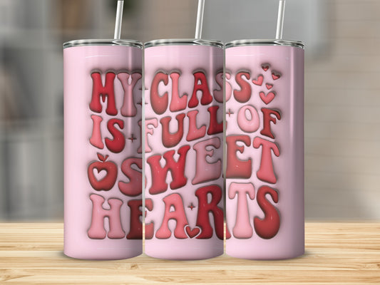 My Class Is Full Of Sweet Hearts Drinkware