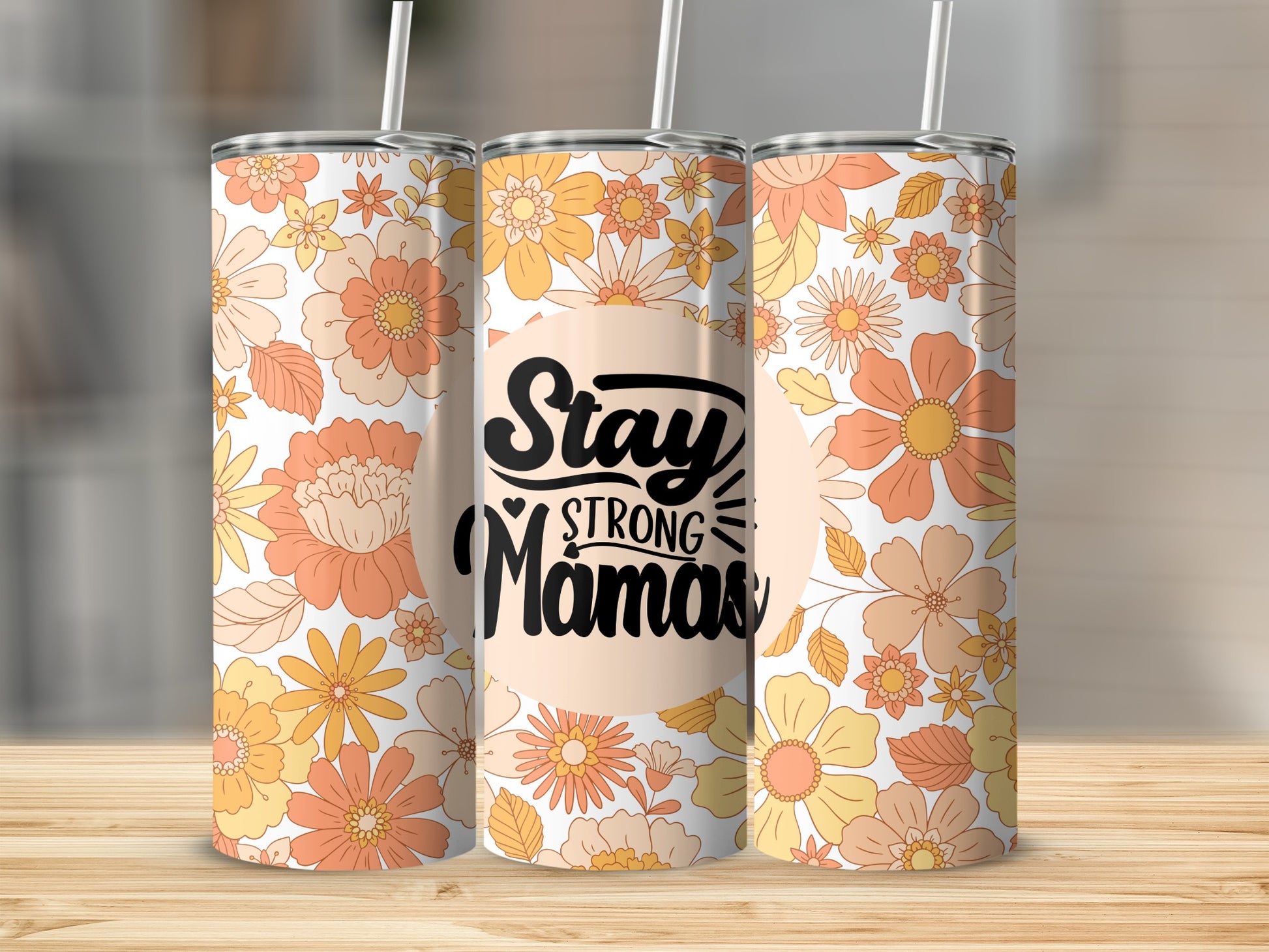 Stay Strong Mamas Floral Pattern Insulated Tumbler