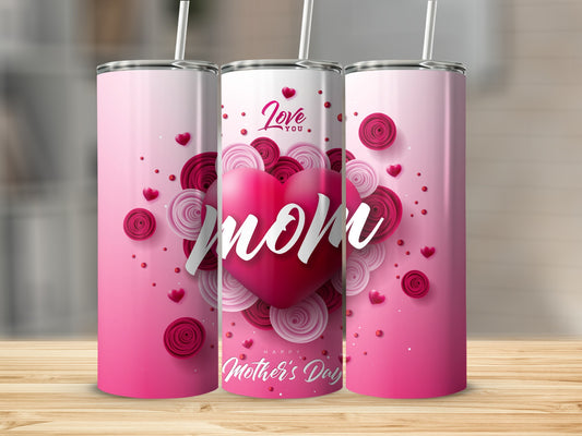 Love You Mom Happy Mother's Day Tumbler Cup Gift