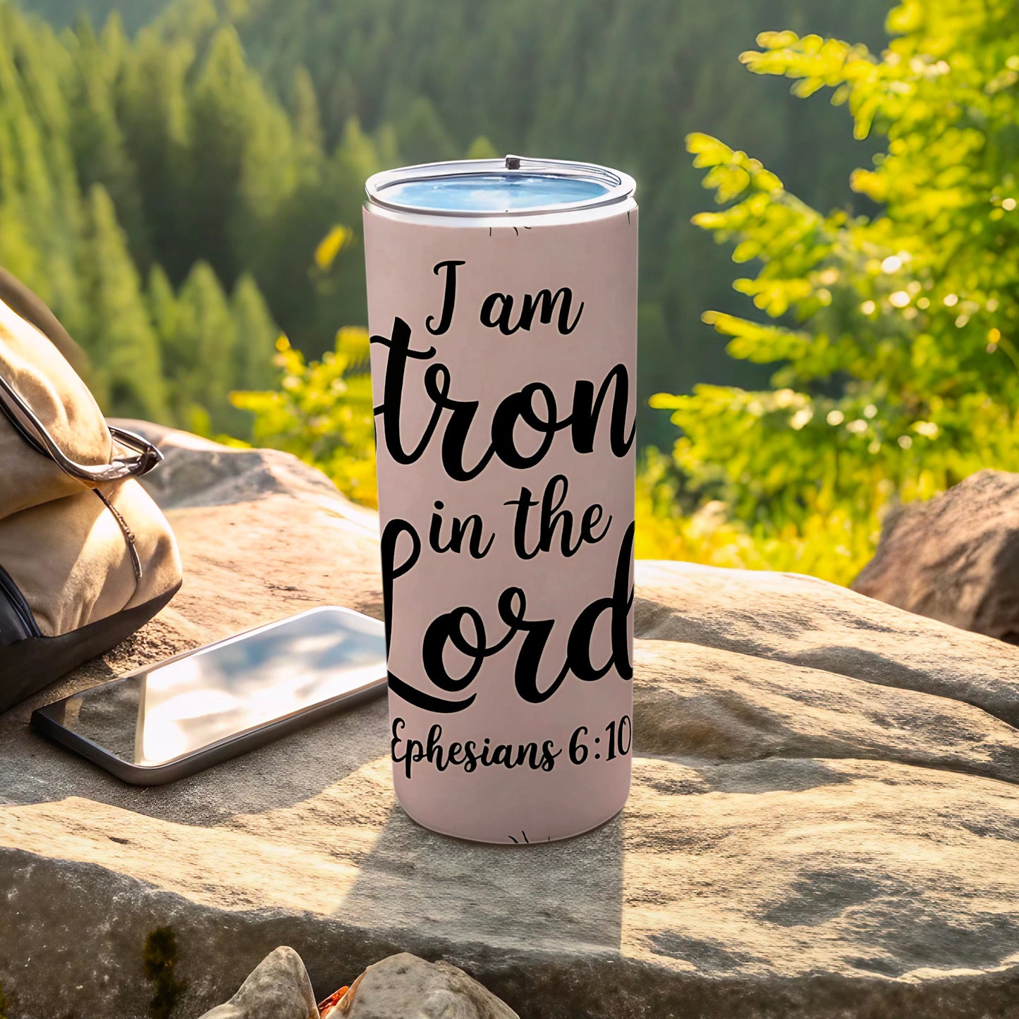 I Am Strong In The Lord Ephesians 6:10 tumbler