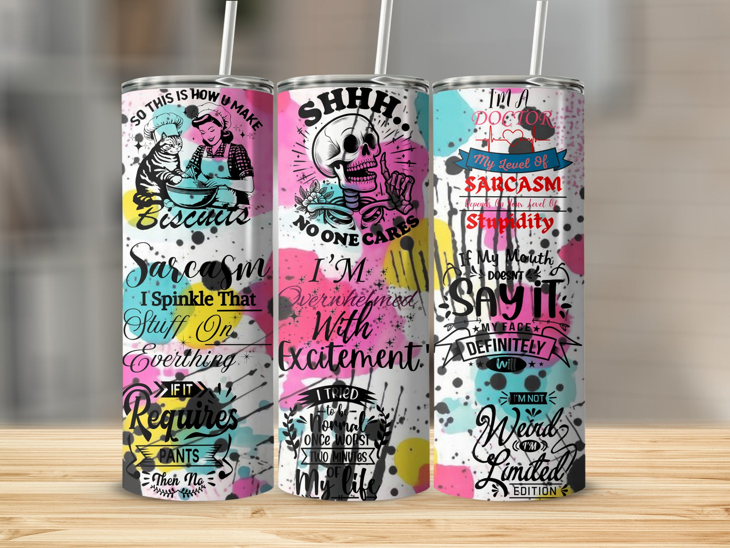 Funny Sarcasm Quote Tumblers with Colorful Designs