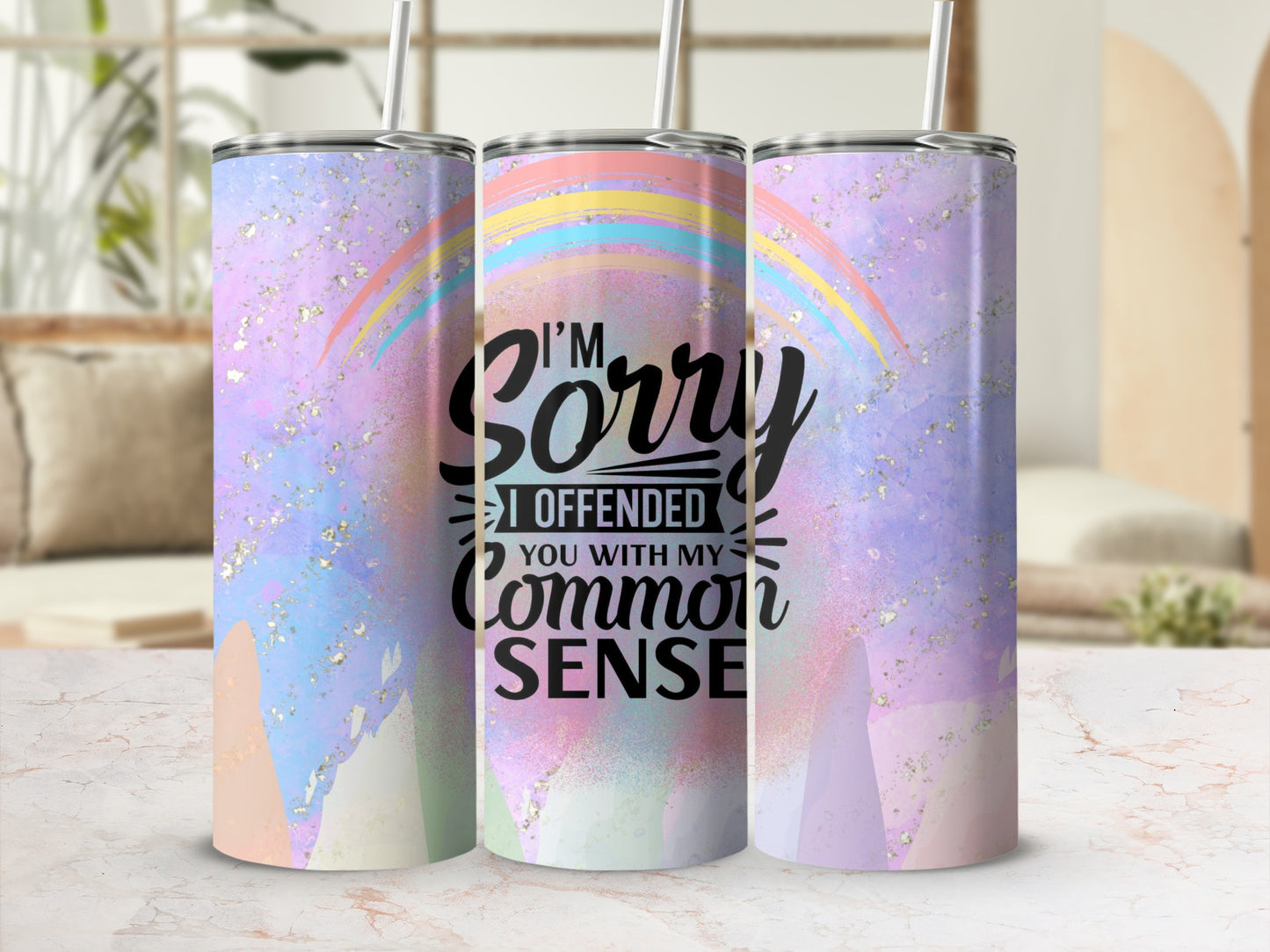 I'm Sorry I Offended You With My Common Sense Tumbler