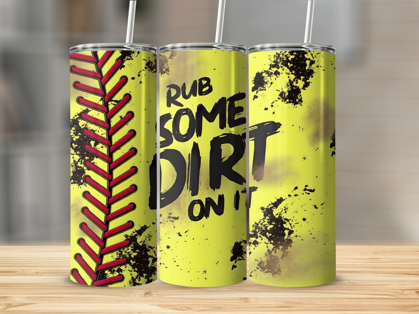 Rub Some Dirt On It Softball Themed Tumbler