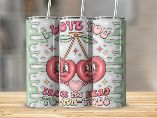 I Love You From My Head To-ma-toes Tumbler Product