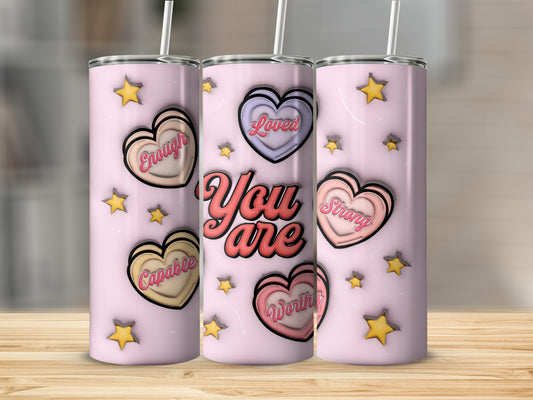 You Are Enough Worthy Loved Capable Stong tumbler