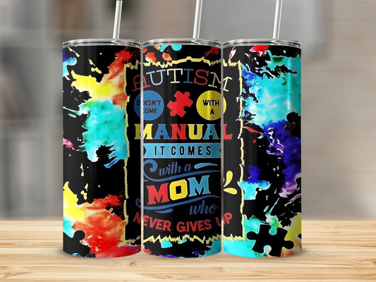 Autism Awareness Mom Who Never Gives Up Tumbler