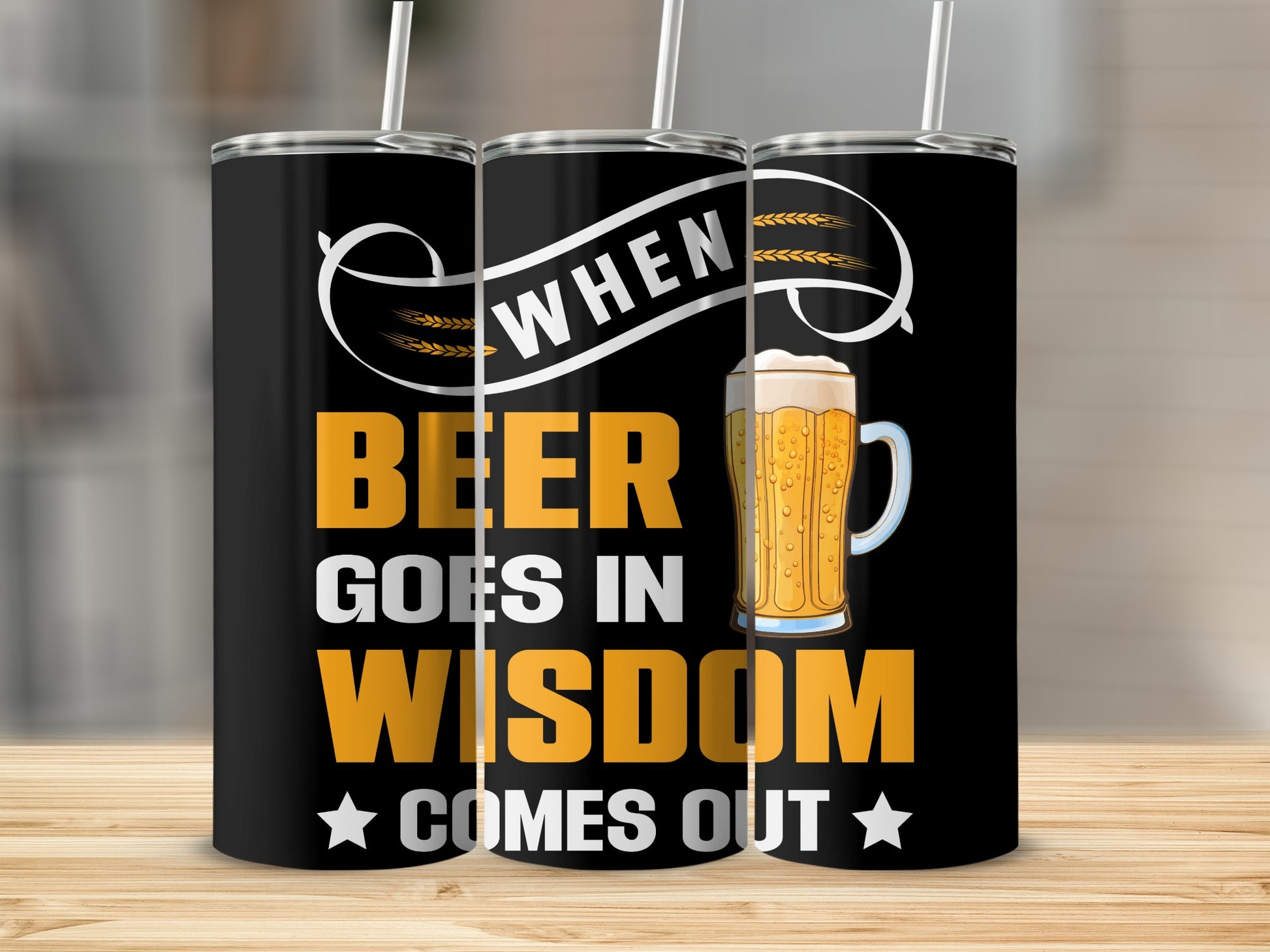 When Beer Goes In Wisdom Comes Out Tumbler