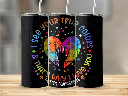 I See Your True Colors Autism Awareness Tumbler