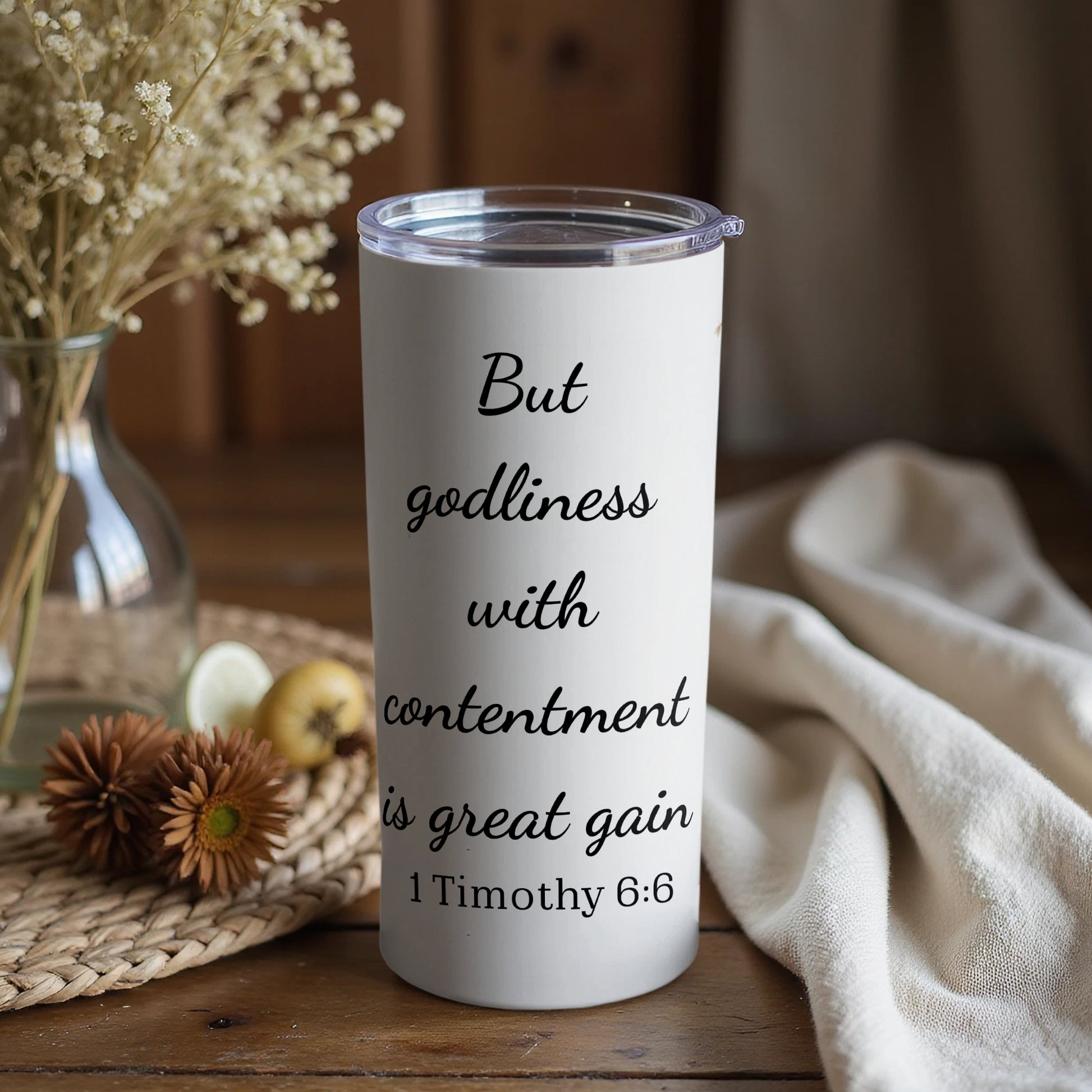 But godliness with contentment is great gain tumbler