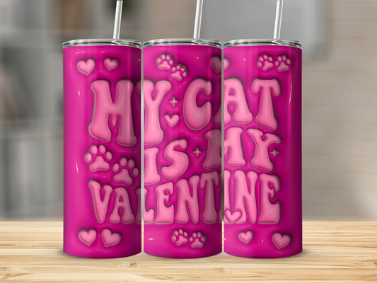 My Cat Is My Valentine Pink Tumbler Product
