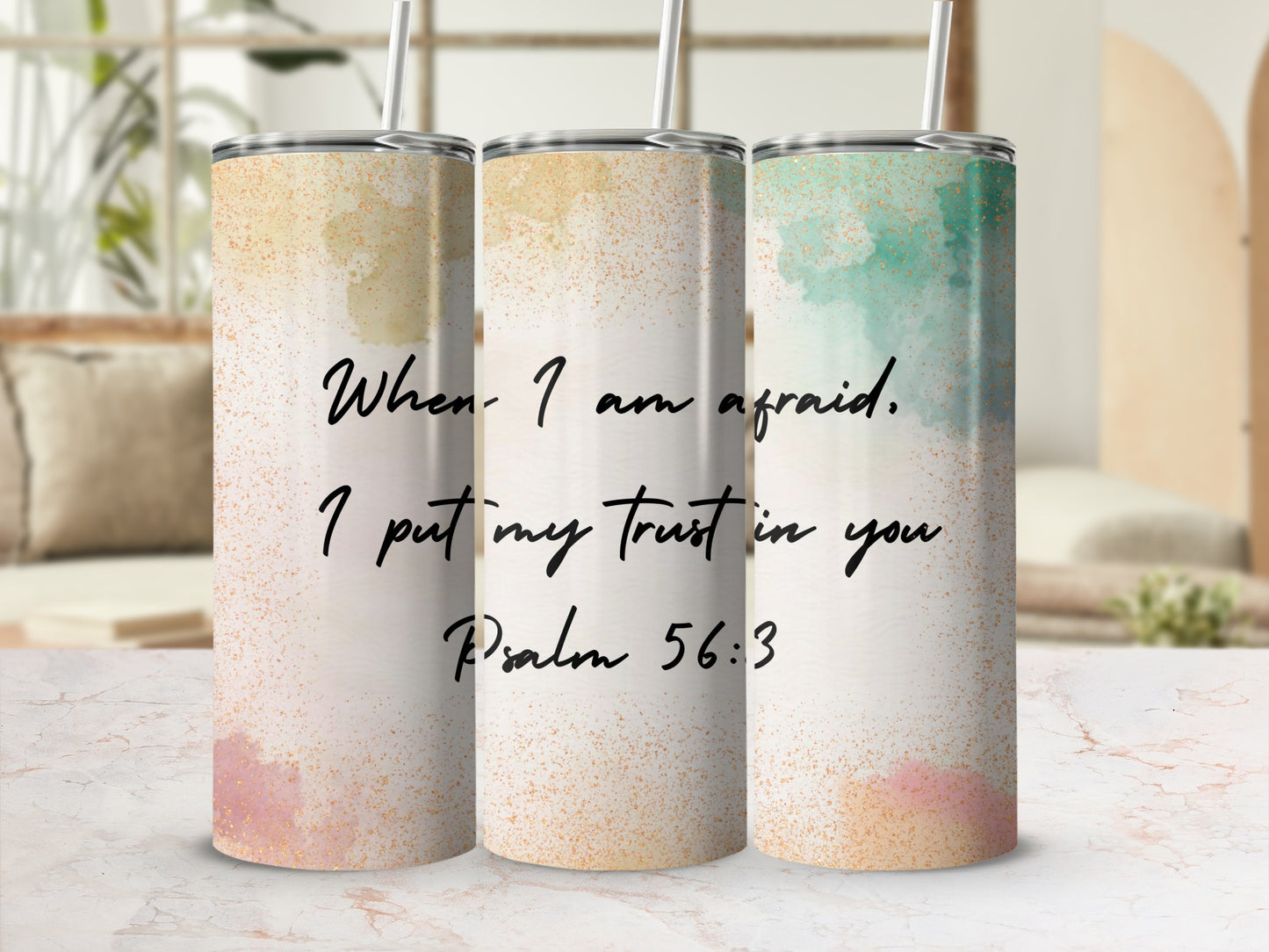 Inspirational Psalm 56:3 Quote Tumbler with Straw