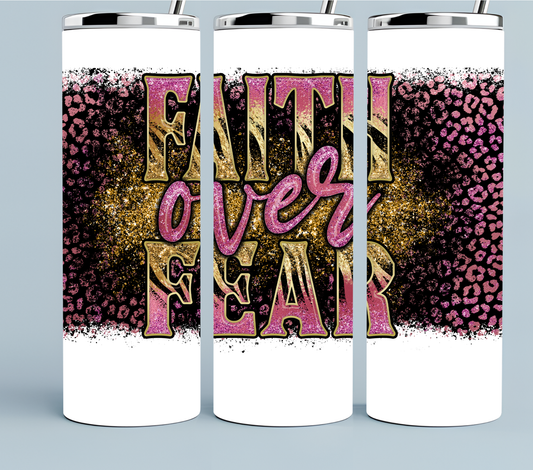 Faith over Fear Tumbler