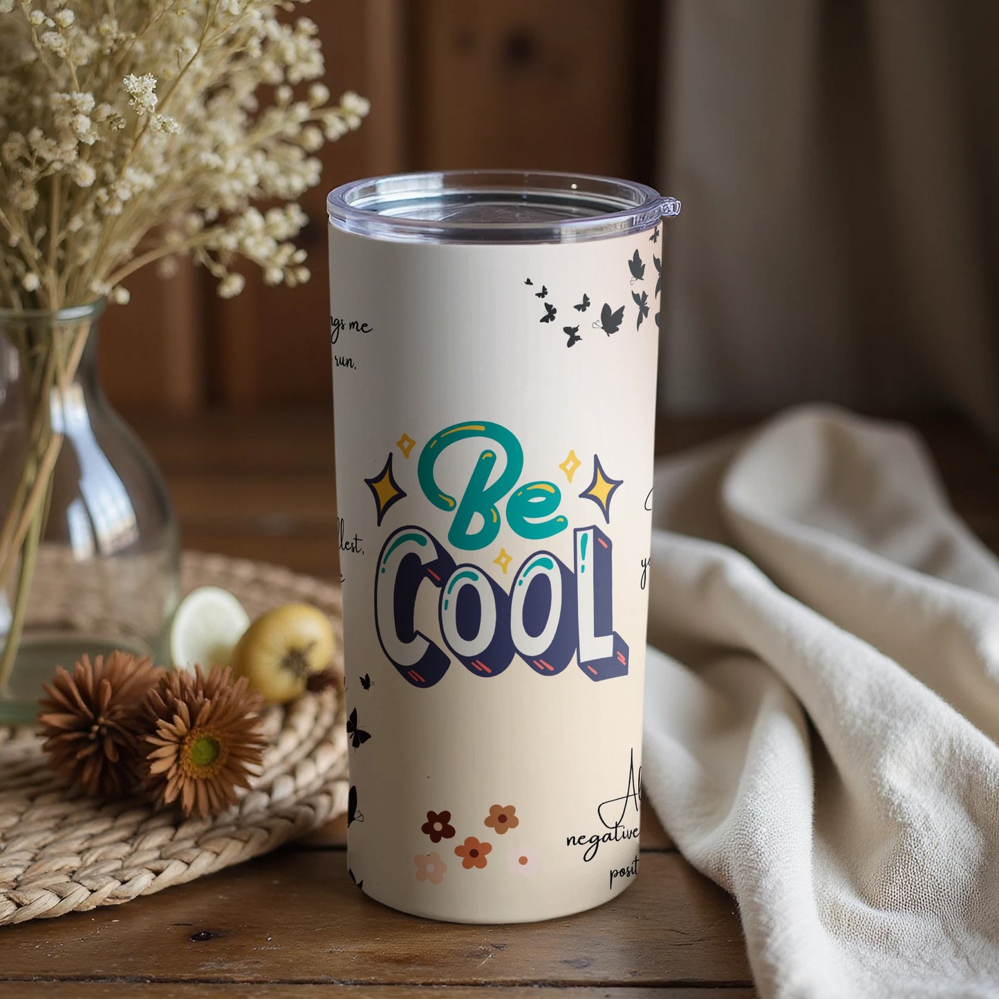 Be Cool Graphic Insulated Tumbler with Lid