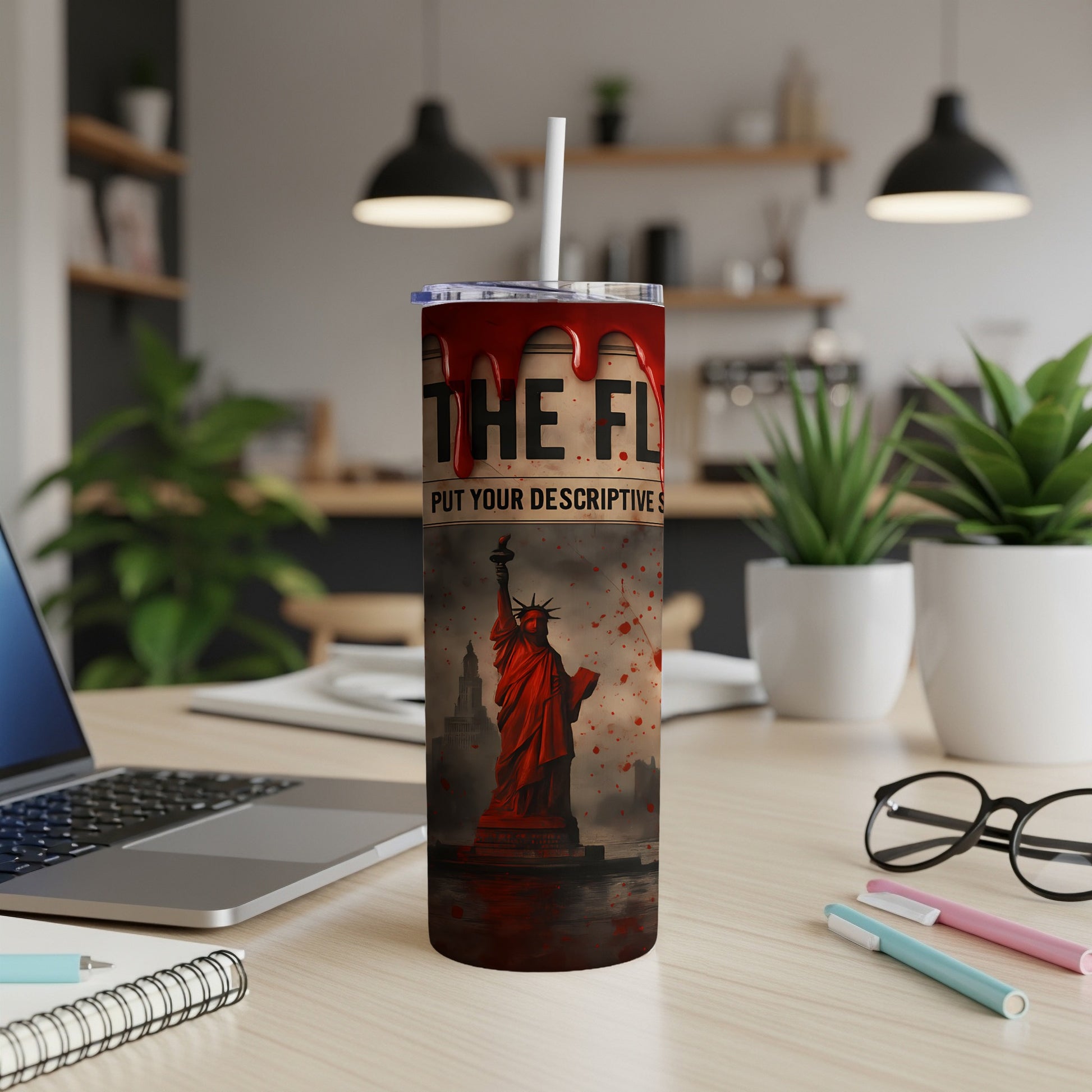 Tumbler with Statue of Liberty and dripping blood, "THE FL" text.