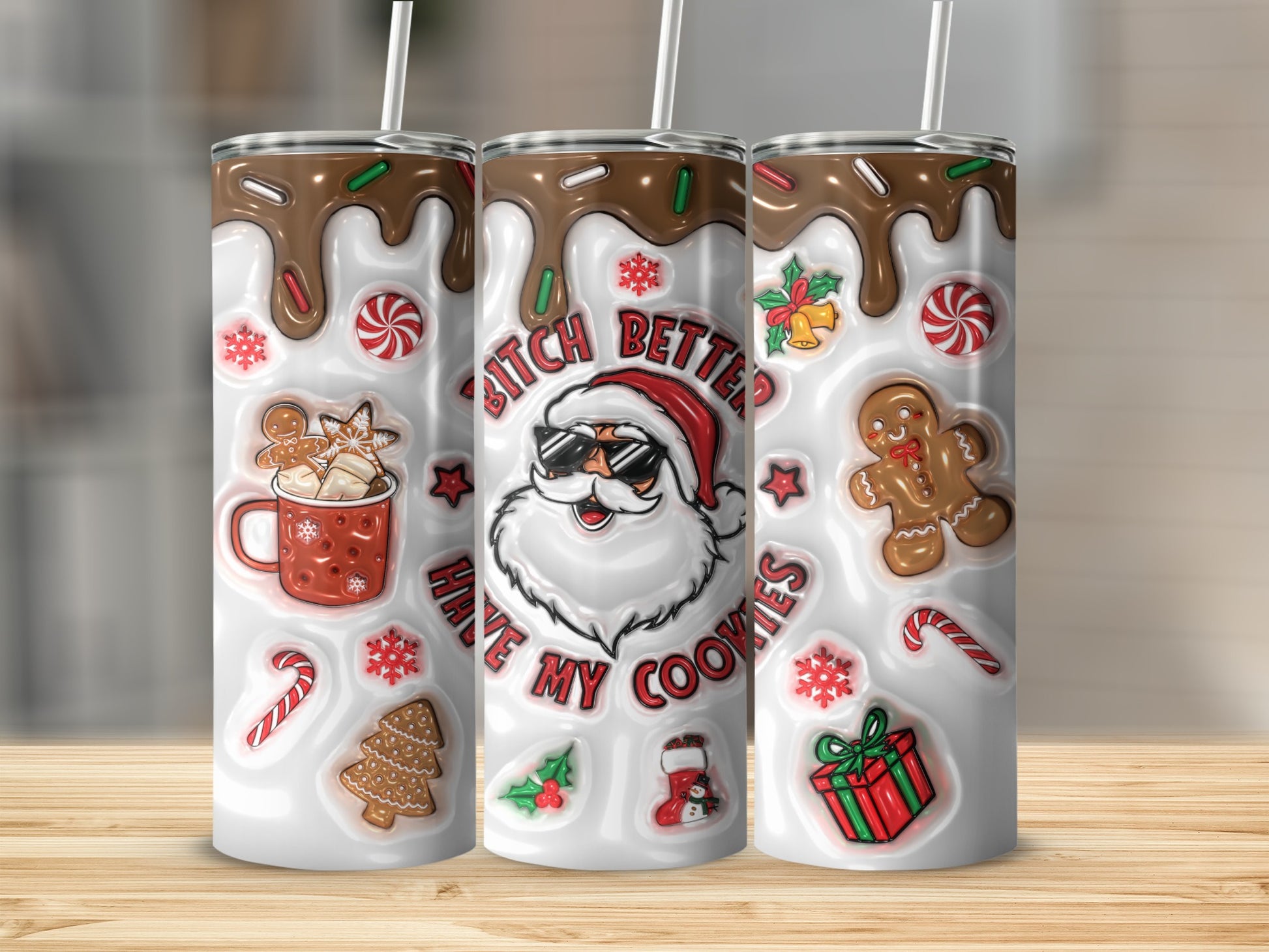 Bitch Better Have My Cookies Holiday Tumbler