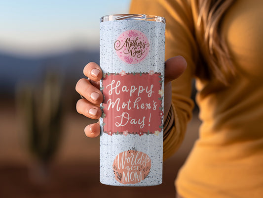 Happy Mother's Day World's Best Mom tumbler