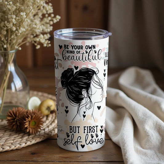 Be Your Own Kind Of Beautiful Insulated Drink Tumbler
