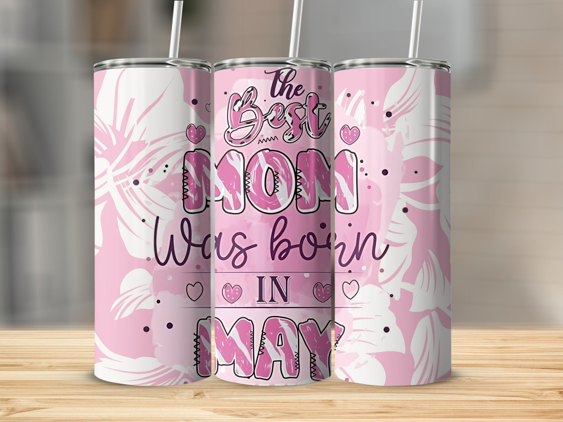 The Best Mom Was Born in May Custom Tumbler
