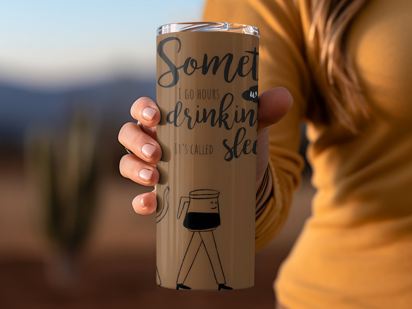 Sometimes I Go Hours Without Drinking Sleep Mug