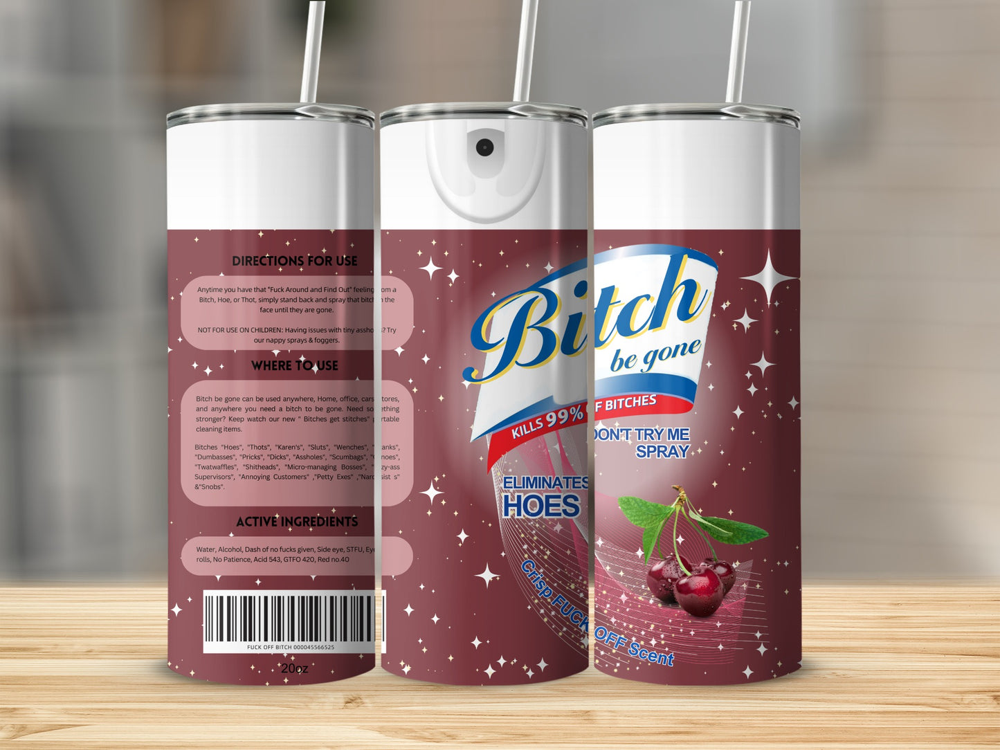 Bitch Be Gone Kills 99 percent Don't Try Me Spray