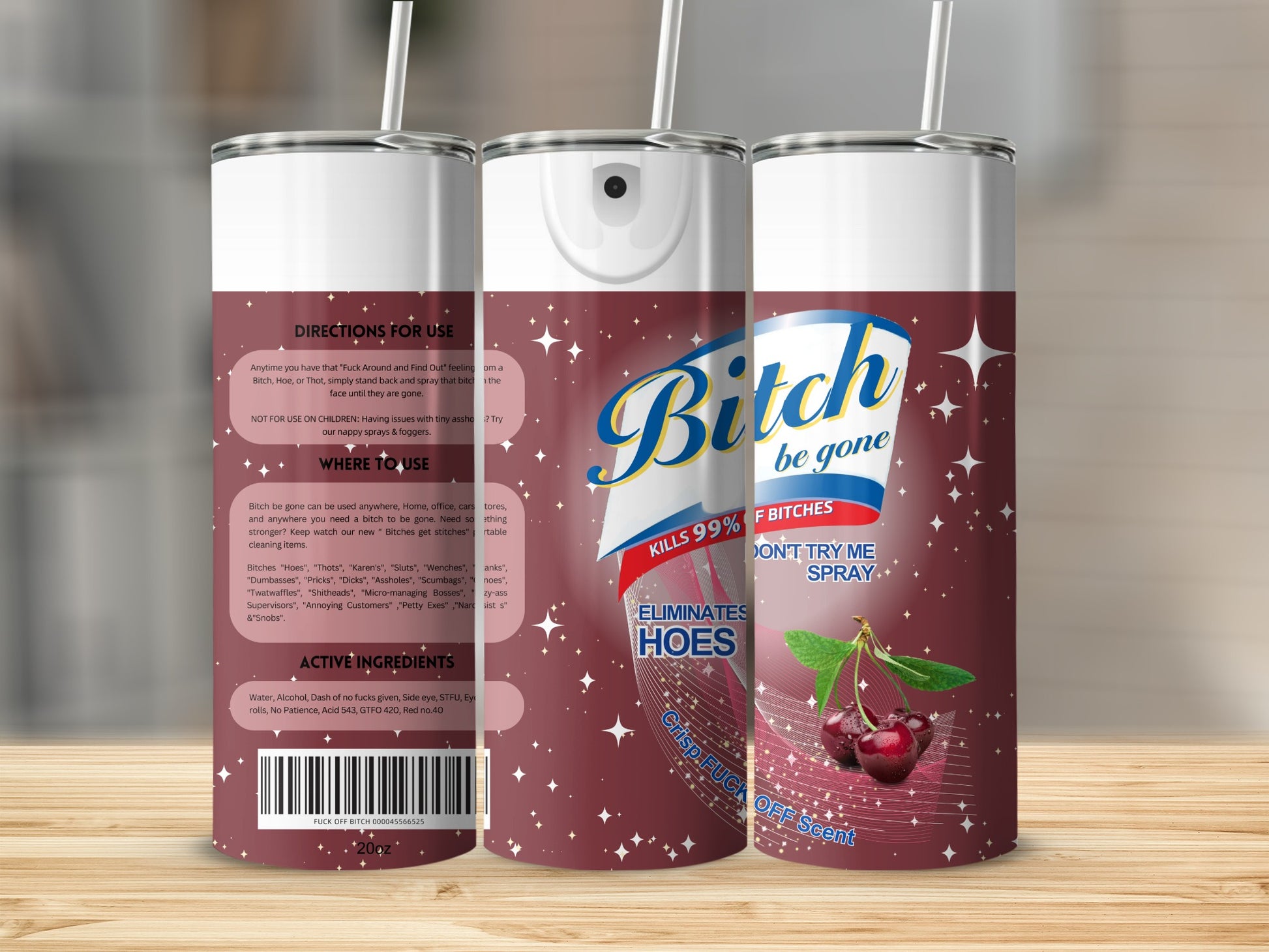 Bitch Be Gone Kills 99 percent Don't Try Me Spray