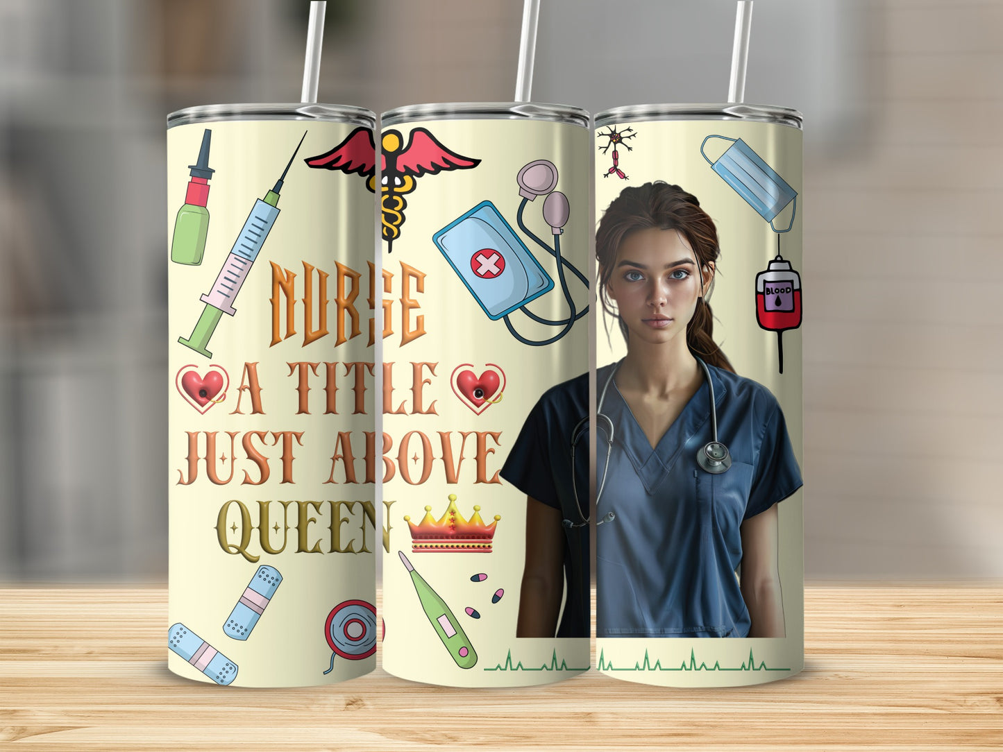 Nurse tumbler with medical icons and text "Nurse A Title Just Above Queen."