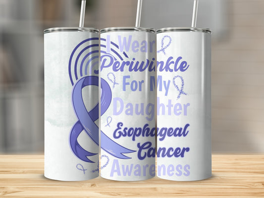 I Wear Periwinkle for My Daughter Cancer Awareness Tumbler