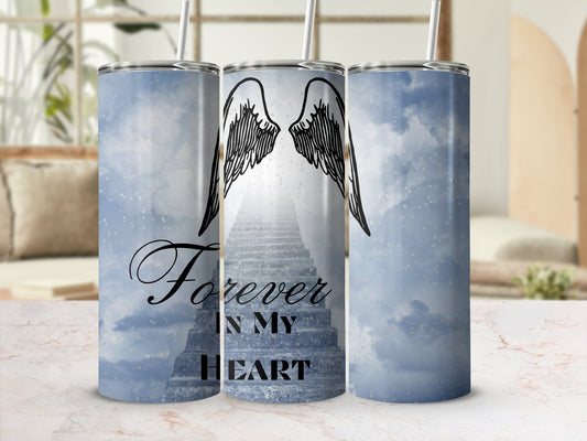 Tumbler with "Forever in my Heart" text and angelic wings over stairs to heaven.