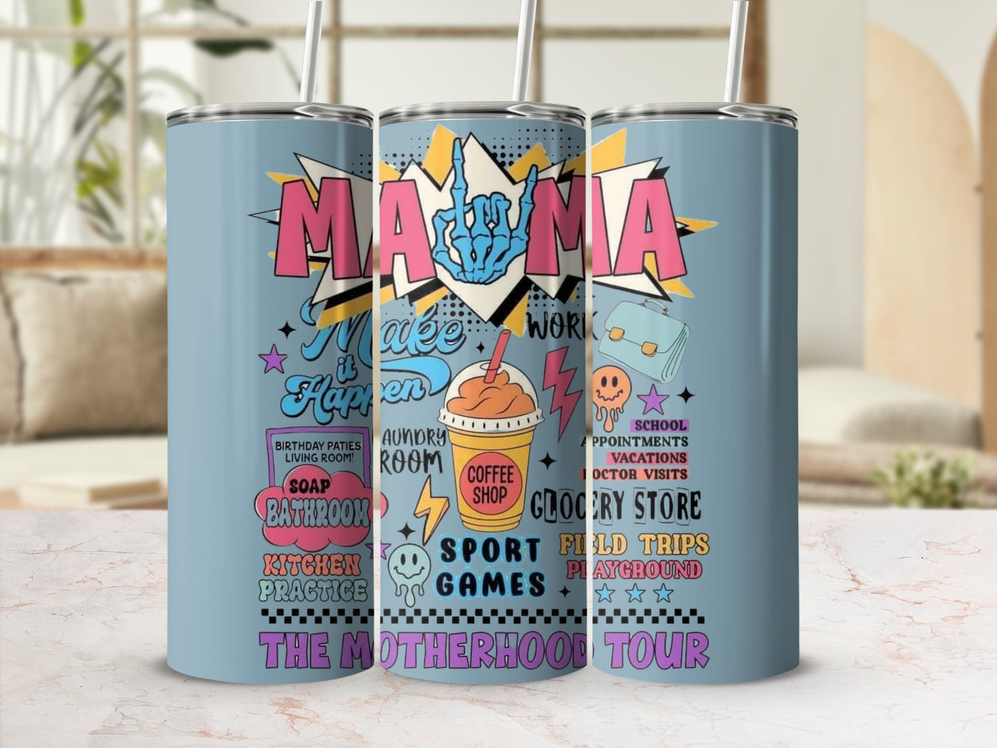 Mama Make It Happen The Motherhood Tour tumbler
