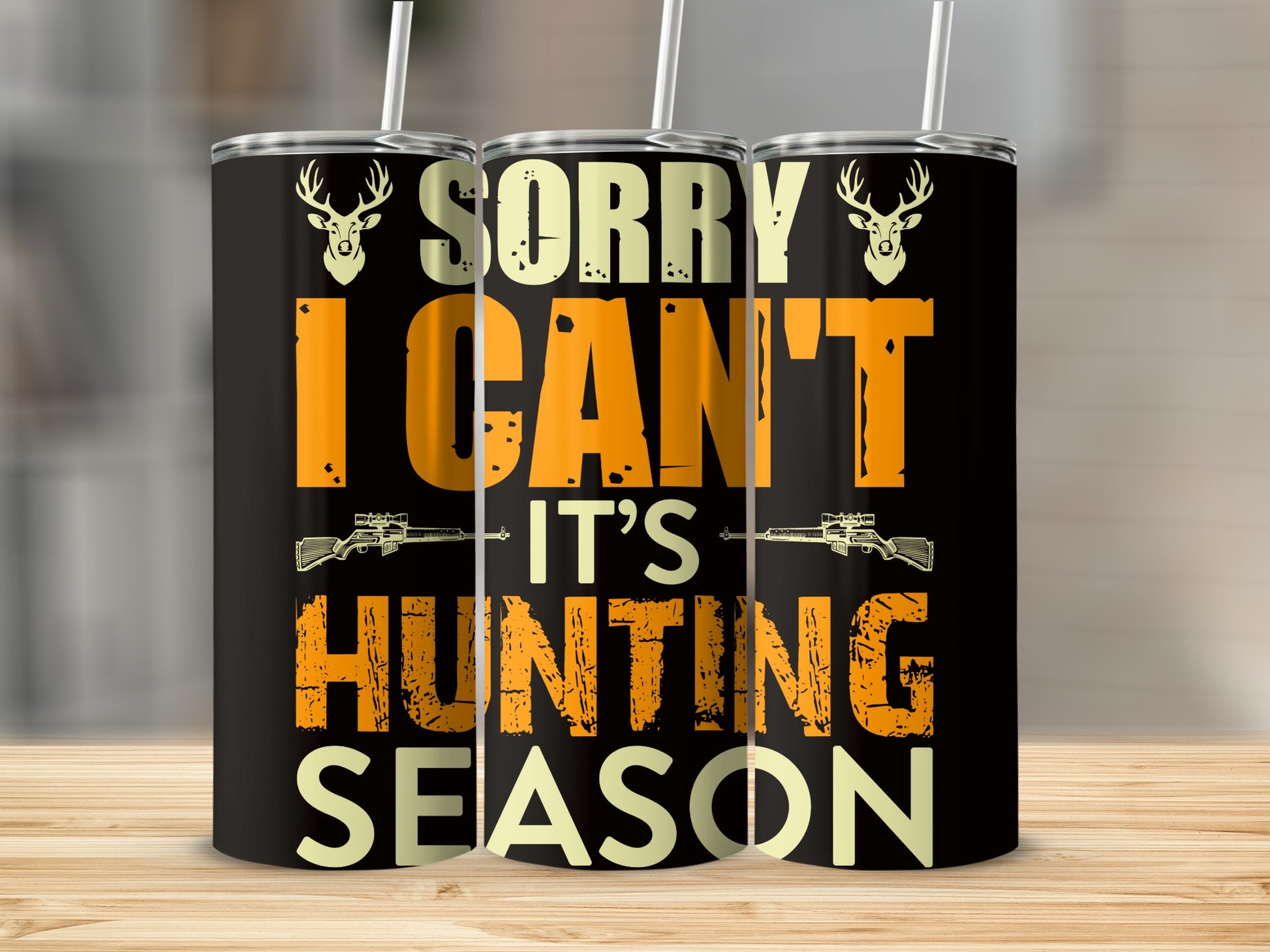 Sorry I Can't It's Hunting Season tumbler