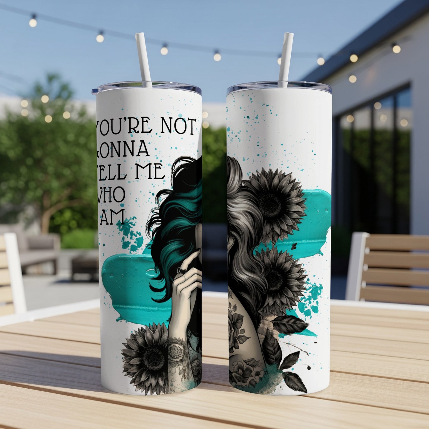 Tumbler with quote "You're not gonna tell me who I am" and sunflower tattoo art.
