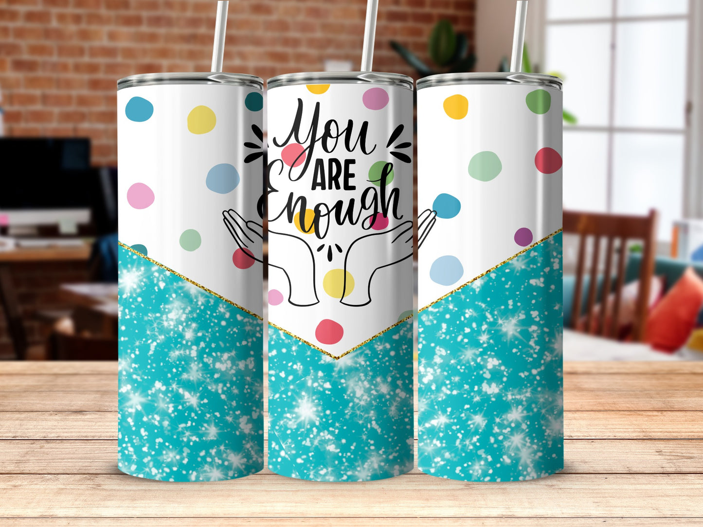Colorful You Are Enough Decorative Drinkware Item