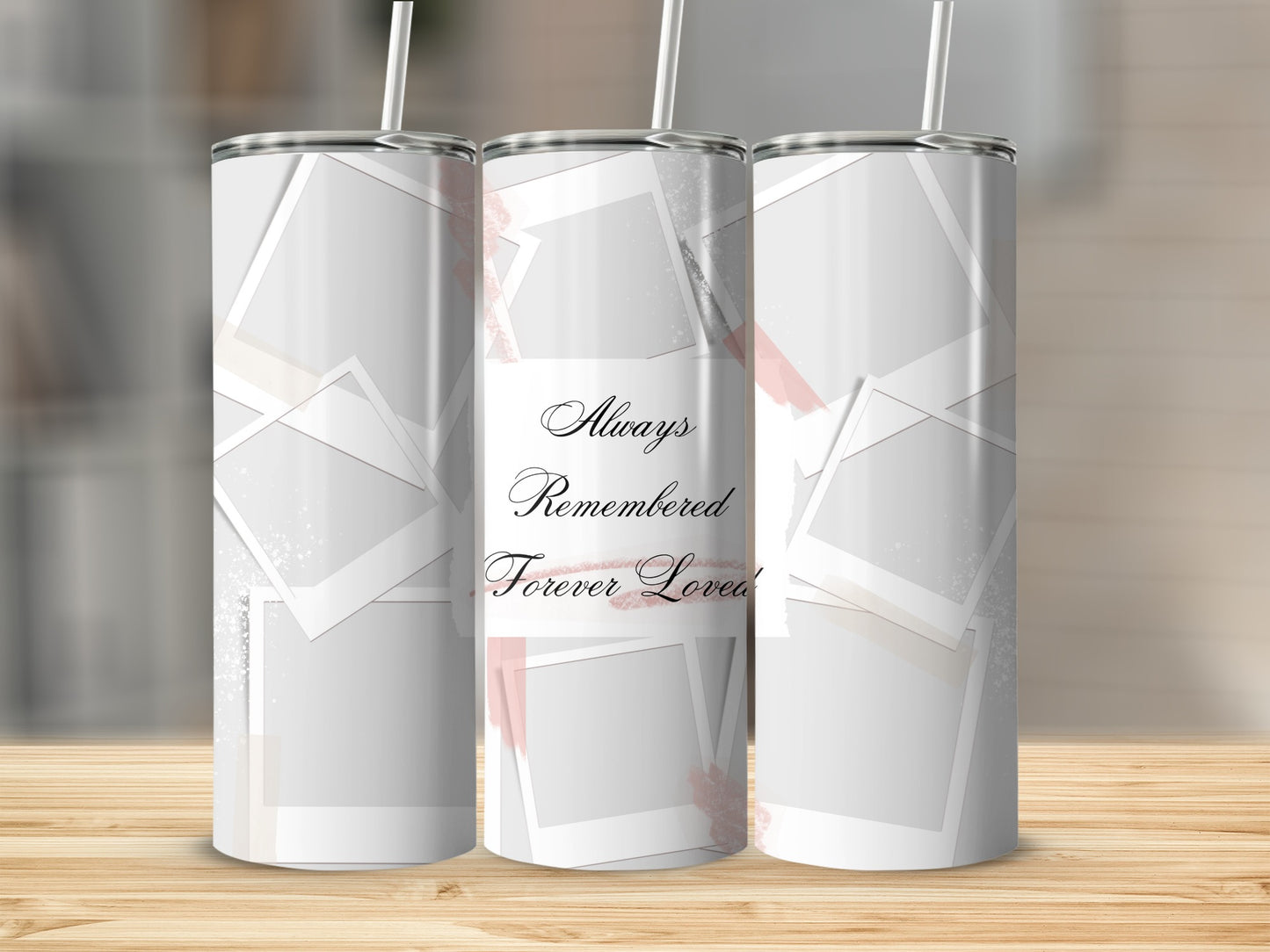 Three tumblers with stacked polaroid frames and "Always Remembered Forever Loved" text.