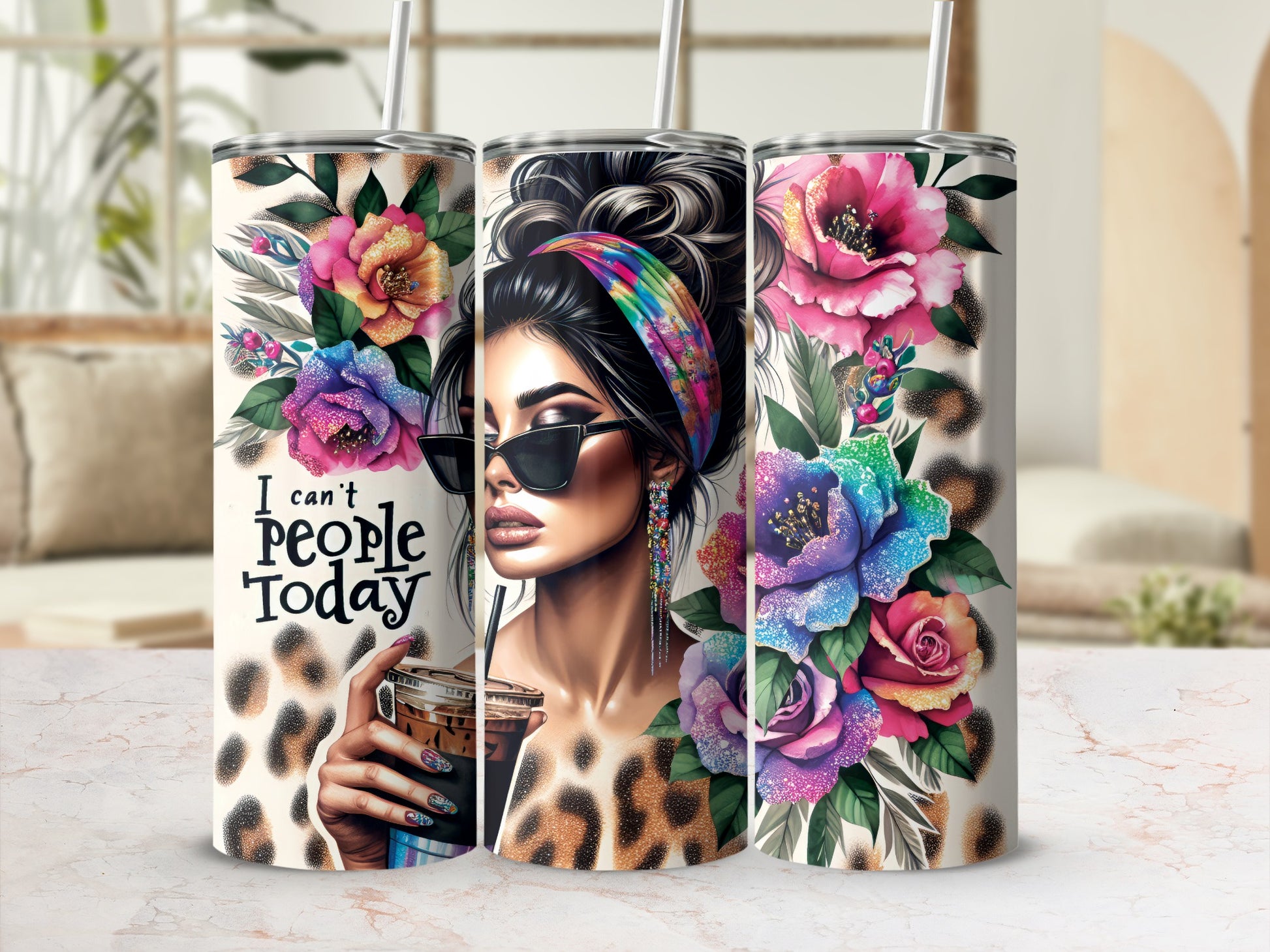 Tumbler with leopard print, woman with sunglasses and flowers, "I can't people today".