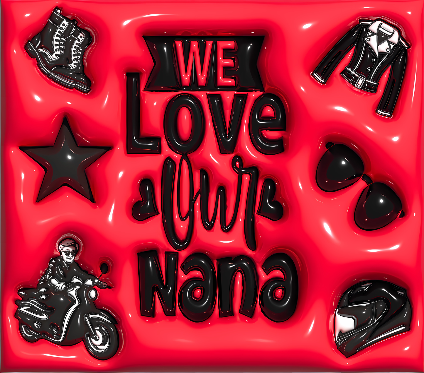 We Love Our Nana