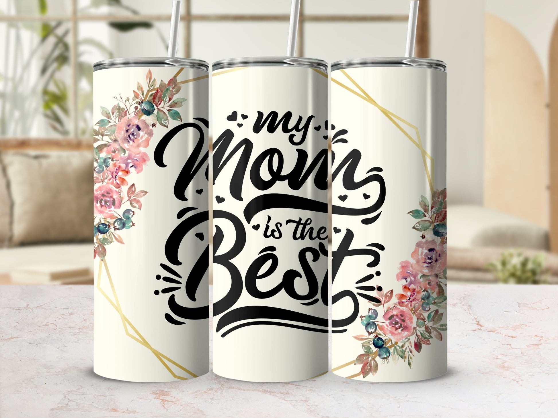 My Mom Is the Best Floral Design Tumbler