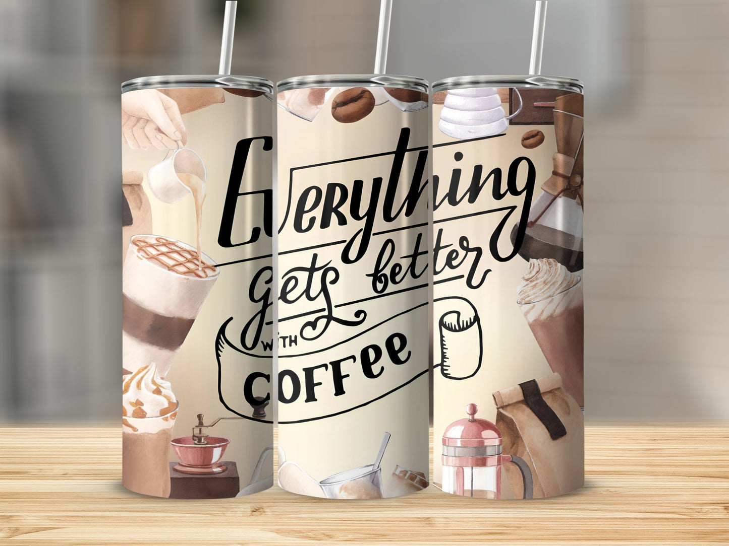 Everything Gets Better With Coffee Travel Tumbler