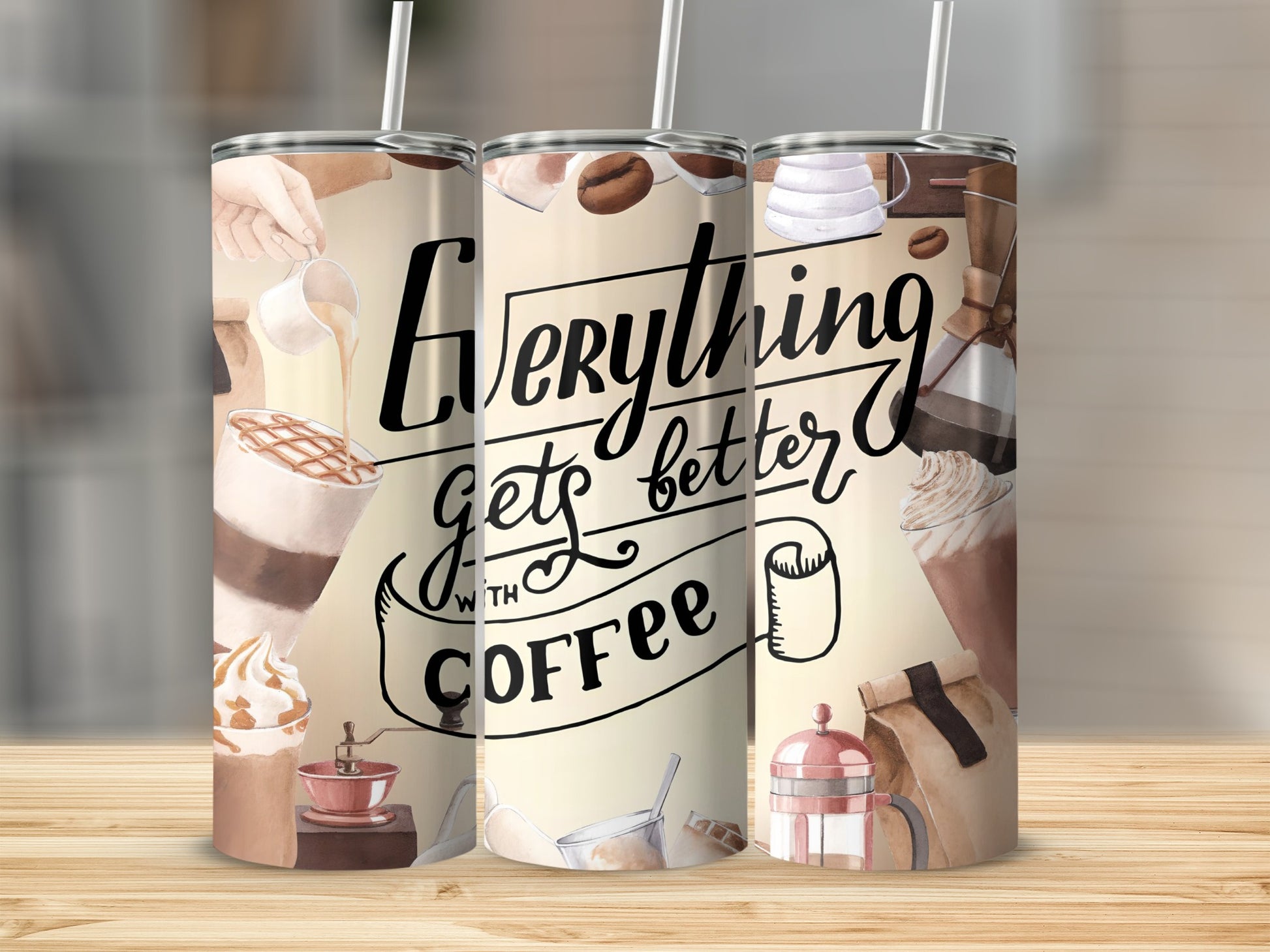 Everything Gets Better With Coffee Travel Tumbler