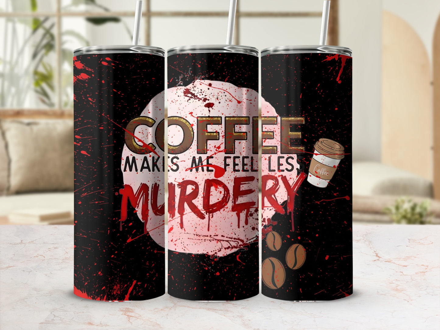 Coffee Makes Me Feel Less Murdery Travel Tumbler