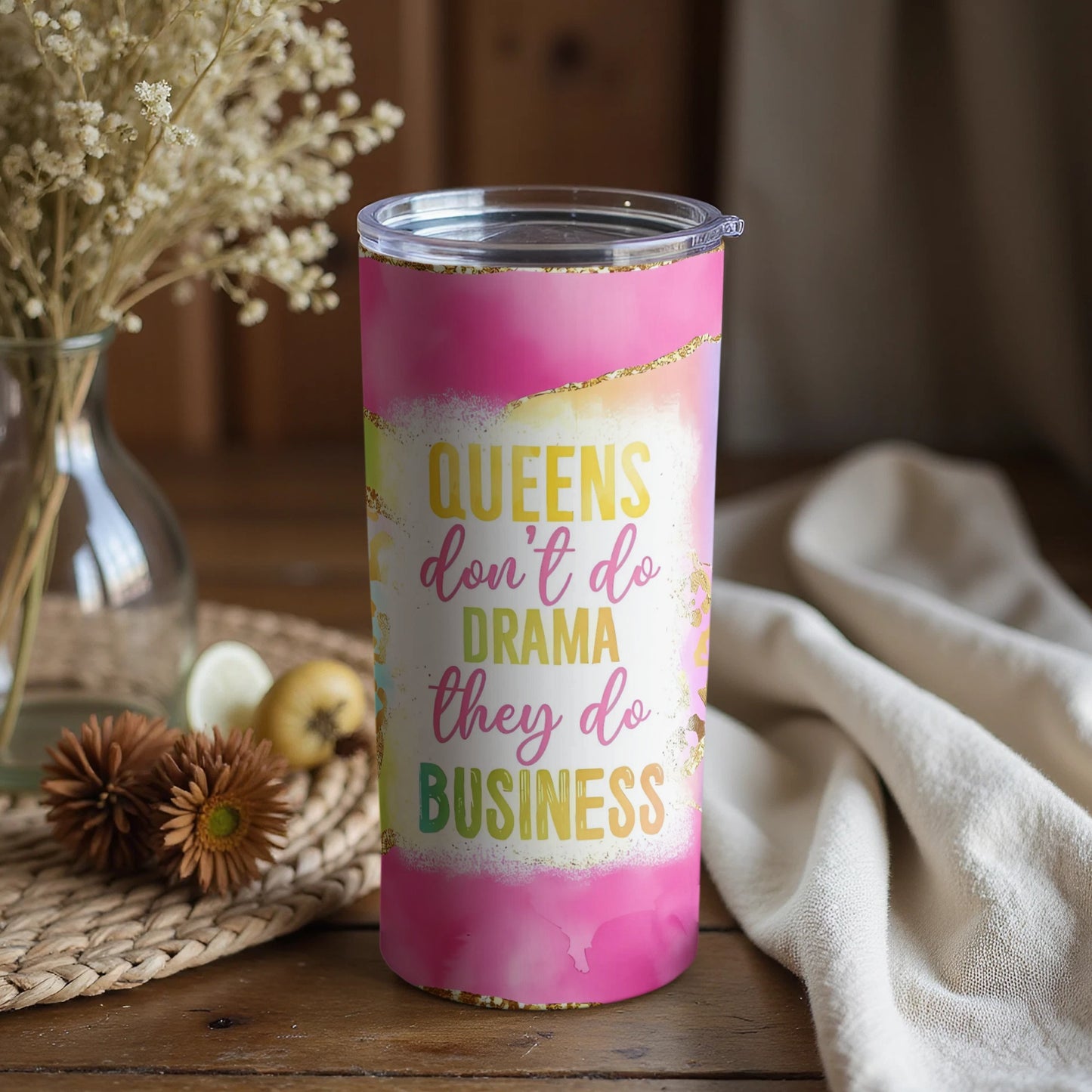 Queens Don't Do Drama They Do Business Tumbler