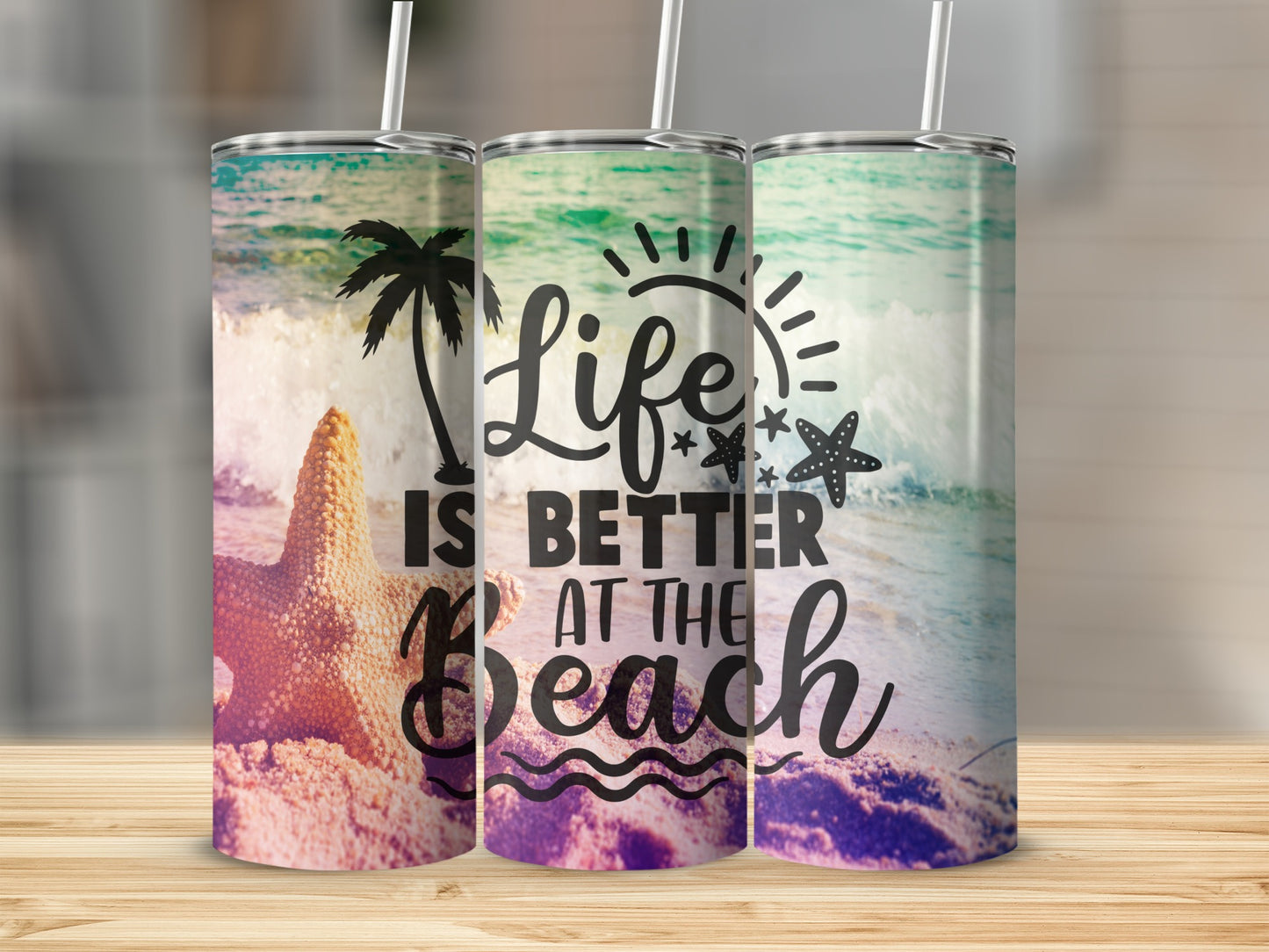 Tumbler with "Life is Better at the Beach" text and beach scene.