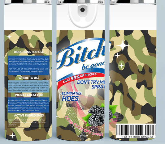 Camouflage colored Bitch Be Gone Spray