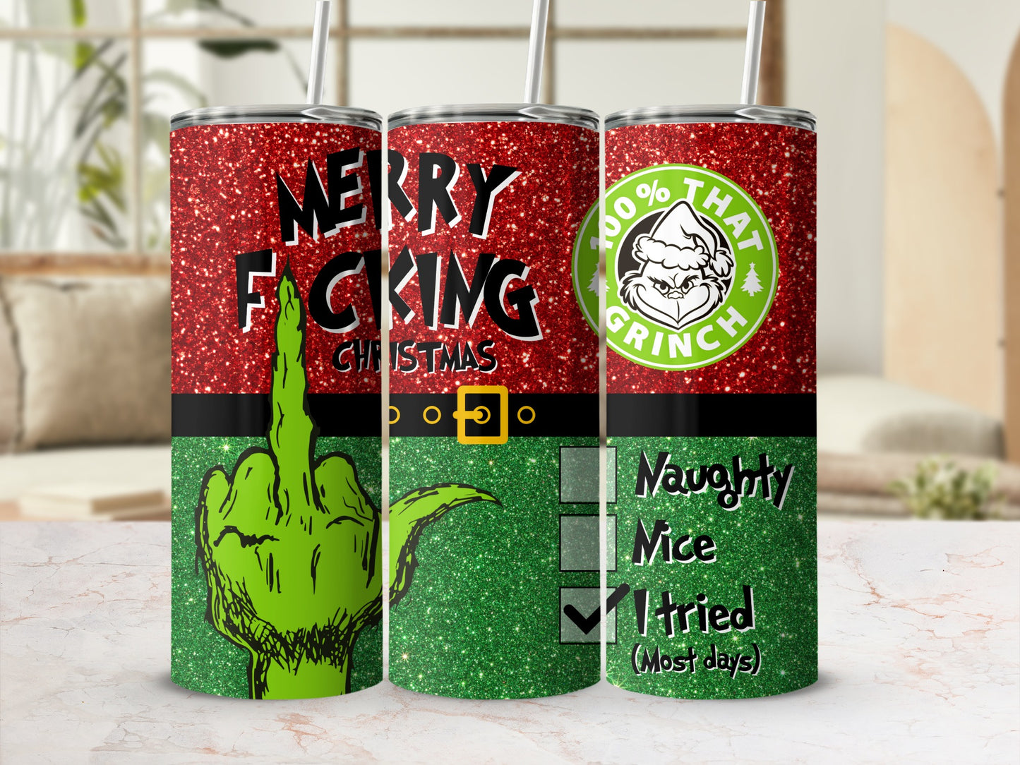 Glittery Grinch tumbler with "Merry Fucking Christmas" and naughty/nice list.