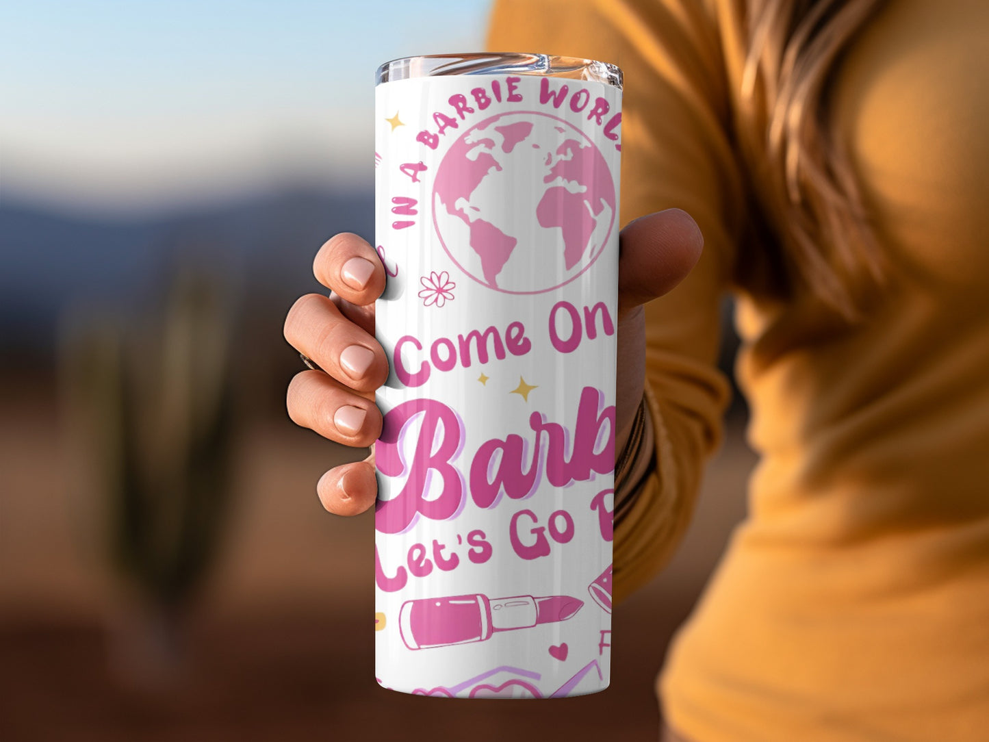 In a Barbie World Come On Barbie Let's Go Tumbler
