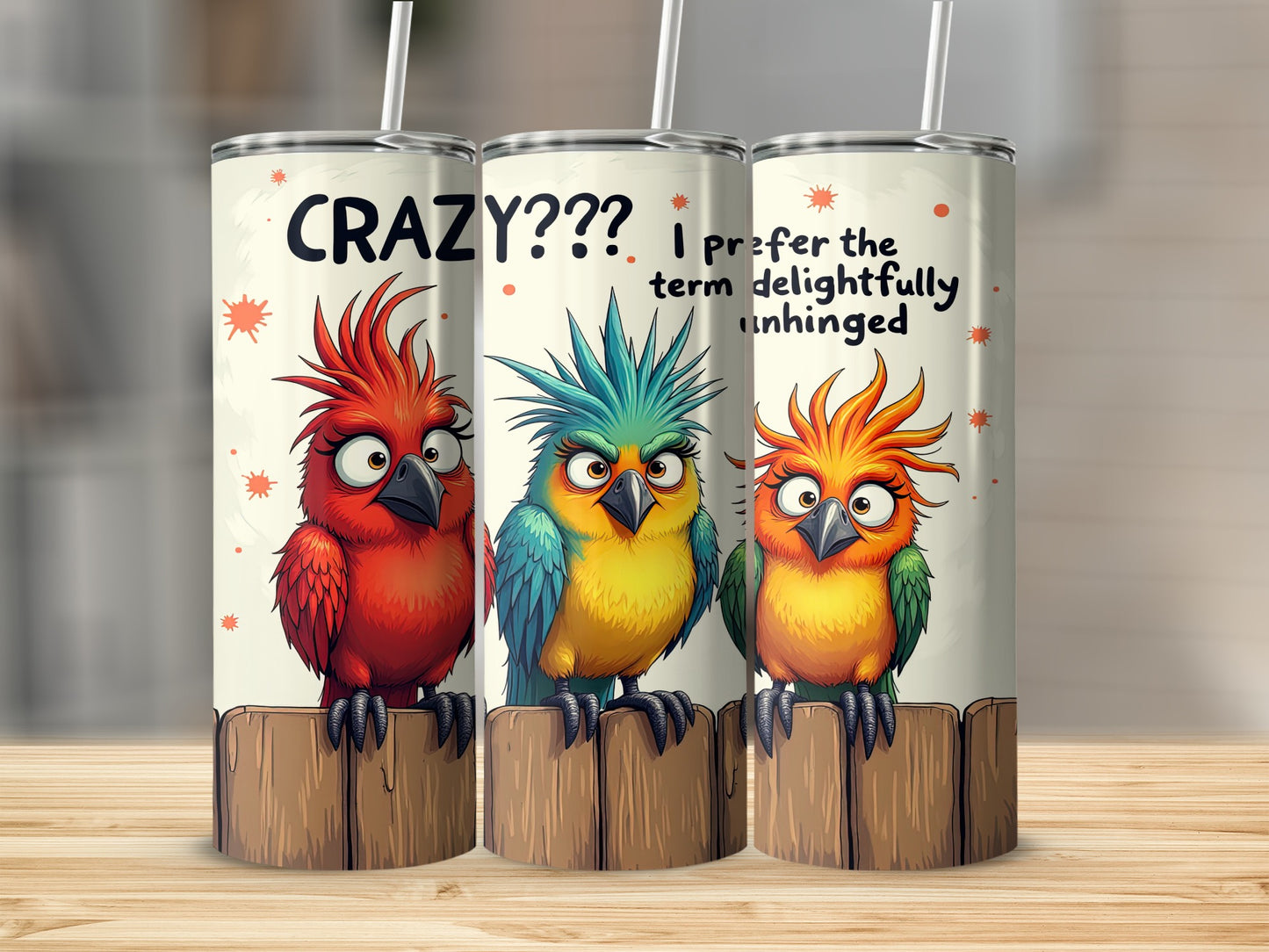 Crazy Unhinged Birds Funny Quote Saying product type